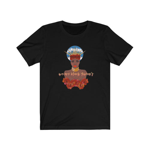 We Are Black Queens Blk Tee